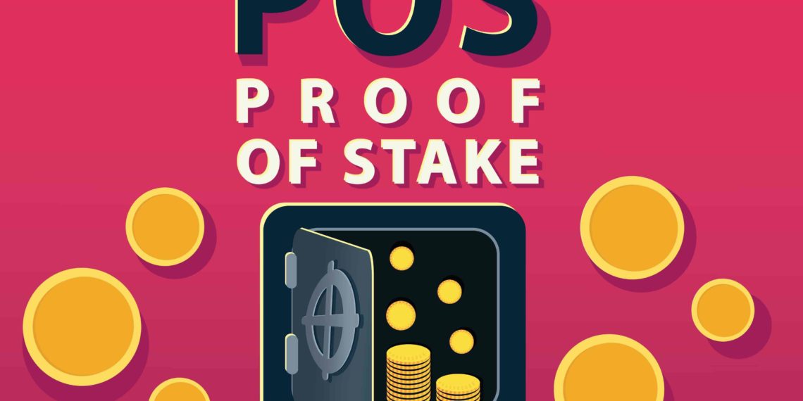 Proof of Stake là gì? Phương thức hoạt động thuật toán POS